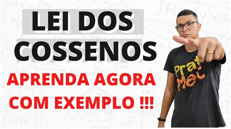 Aprenda Agora A Lei Dos Cossenos Um Exemplo R Pido Youtube