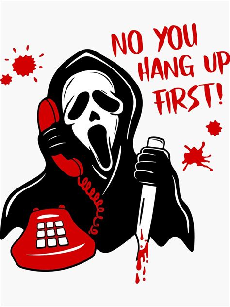 Ghostface No You Hang Up Sticker For Sale By ClothingTX Redbubble