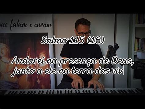 Salmo Andarei Na Presen A De Deus Junto A Ele Na Terra Dos