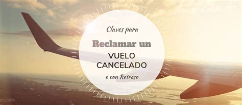 ¿cómo Reclamar En 5 Minutos Vuelo Con Retraso O Cancelado【2022