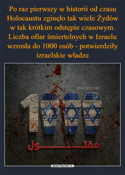 Po Raz Pierwszy W Historii Od Czasu Holocaustu Zgin O Tak Wiele Yd W