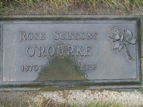 Rose Ellston Scissons O Rourke Find A Grave Memorial