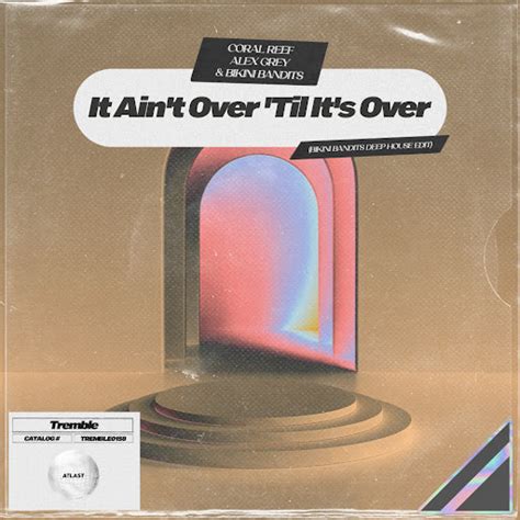 It Ain T Over Til It S Over Bikini Bandits Deep House Edit YouTube Music