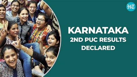 Karnataka Puc Result Kseab Nd Puc Results Declared Hindustan