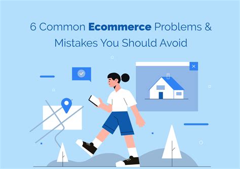 6 Common Ecommerce Problems Mistakes You Should Avoid