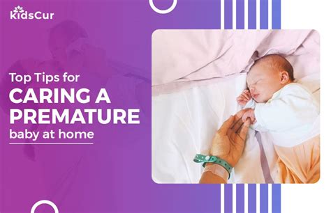 Tips To Care for A Premature Baby At Home - KidsCur - Medium