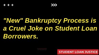 “New Bankruptcy Process” is a Cruel Joke on Student Loan Borrowers ...