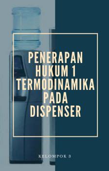 Penerapan Hukum Termodinamika Pada Dispenser Pranaja Manggala Flip