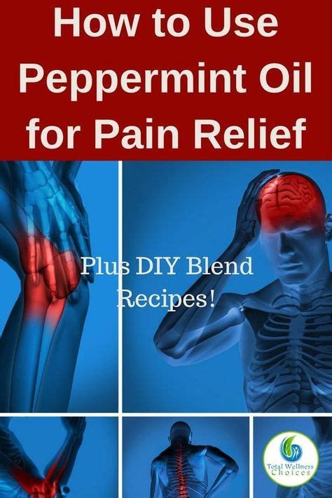 How To Use Peppermint Oil For Pain Relief Essential Oil Blends