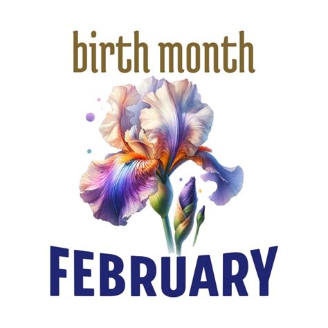 February Birth Month Flower Iris Birth Month Flower T Shirt TeePublic