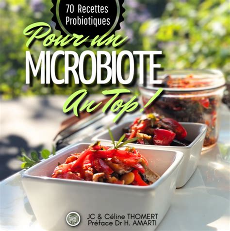 Recettes Pour Un Microbiote Au Top Vie Simple Et Saine