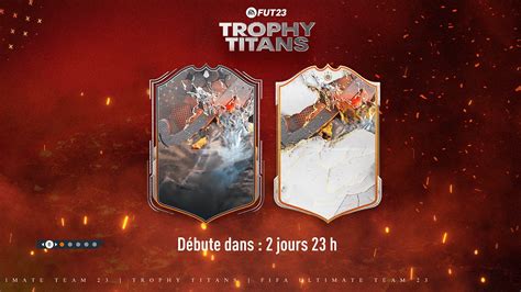 Date Leaks Et Liste Des Joueurs Trophy Titans Sur FIFA 23