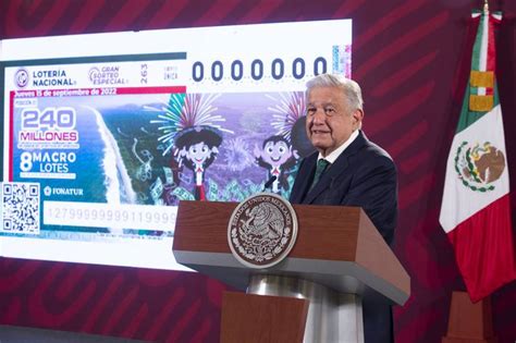 Sorteo Especial Del 15 De Septiembre Presidente Amlo Llama A