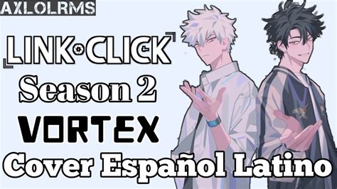 Link Click Season Opening Cover Espa Ol Latino Vortex By Jaws