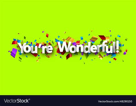 You are wonderful sign over colorful cut out Vector Image