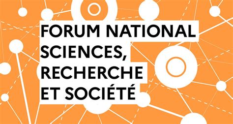 Rendez Vous Le Novembre Pour Le Forum National Sciences Recherche