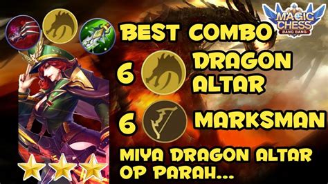 COMBO TERBARU 6 DRAGON ALTAR 6 MARKSMAN Magic Chess YouTube