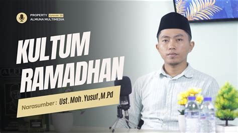 MEMAKSIMALKAN INTERAKSI DENGAN BULAN RAMADHAN OLEH UST MOH YUSUF M P