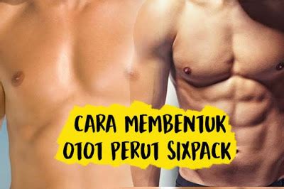 Cara Membentuk Otot Six Pack Di Perut Dengan Cepat Tutorialsmu