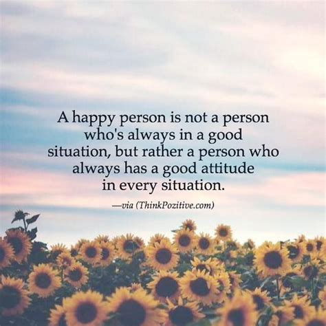 Inspirational Positive Quotes A Happy Person Is Not A Person Whos