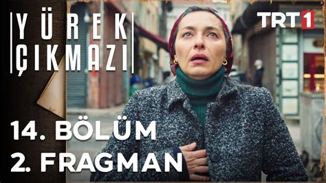 Yürek Çıkmazı 14 Bölüm 2 Fragman Haberler