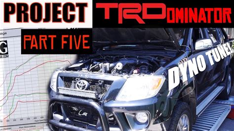 Project Trdominator Supercharged Hilux Build Part 5 Dyno Time