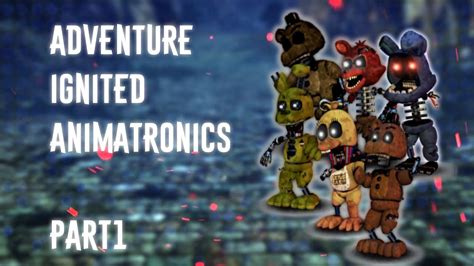 Fnaf Speed Edit Making Adventure Ignited Animatronics Part1 Youtube