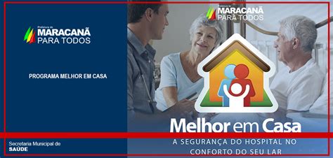 PROGRAMA MELHOR EM CASA COMEÇA HOJE EM MARACANÃ Prefeitura Municipal