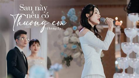 Lời bài hát Sau Này Nếu Có Thương Em Lyrics Sau Này Nếu Có Thương Em