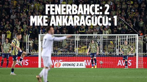 Fenerbahçe 2 MKE Ankaragücü 1