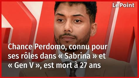 Chance Perdomo Connu Pour Ses R Les Dans Sabrina Et Gen V Est