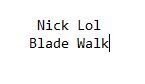 Nick Blade Walk League Of Legends Nicks De Lol Ggmax