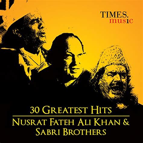 Amazon Musicでヌスラト・ファテー・アリー・ハーン And Sabri Brothersの30 Greatest Hits Nusrat