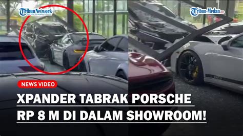 NYESEK Mobil Xpander Tabrak Porsche Rp 8 M Di Dalam Showroom Biaya