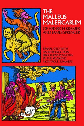 The Malleus Maleficarum Of Heinrich Kramer And James Sprenger Dover