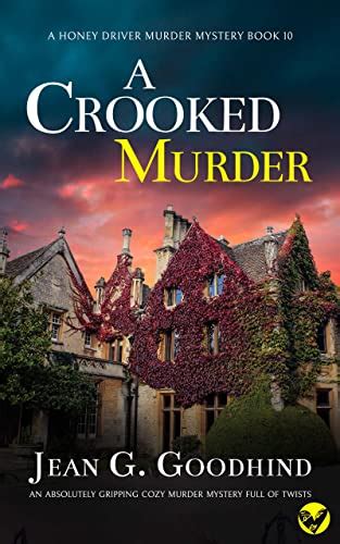 A Crooked Murder An Absolutely Gripping English Cozy Mystery Honey