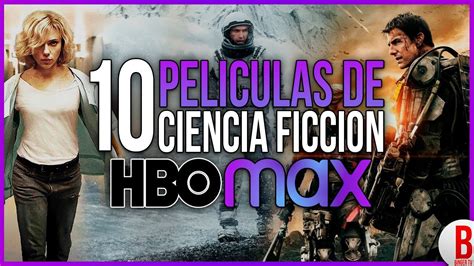 TOP 10 Mejores PELÍCULAS de CIENCIA FICCIÓN en HBO MAX YouTube