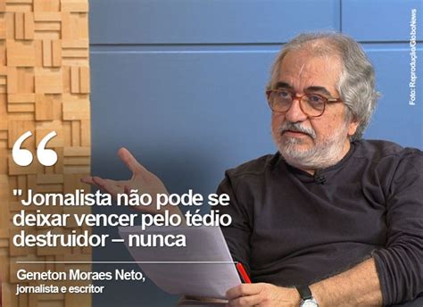 G1 Jornalista Geneton Moraes Neto Morre No Rio Aos 60 Anos