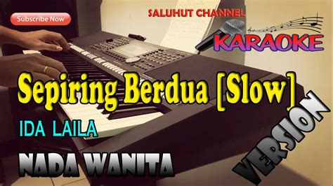 Sepiring Berdua Ll Karaoke Slow Version Ll Ida Laila Ll Nada Wanita B