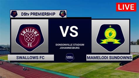 Moroka Swallows Vs Mamelodi Sundowns DStv Premiership 2022 23 YouTube