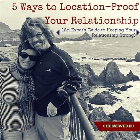 5 Ways To Location Proof Your Relationship An Expat S Guide To Keeping