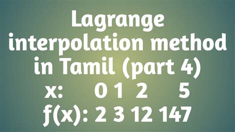 Lagrange Interpolation Method In Tamil Part 4 Youtube