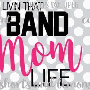 Living That Band Mom Life Svg Band Svg File Mom Eps Png Band Mama