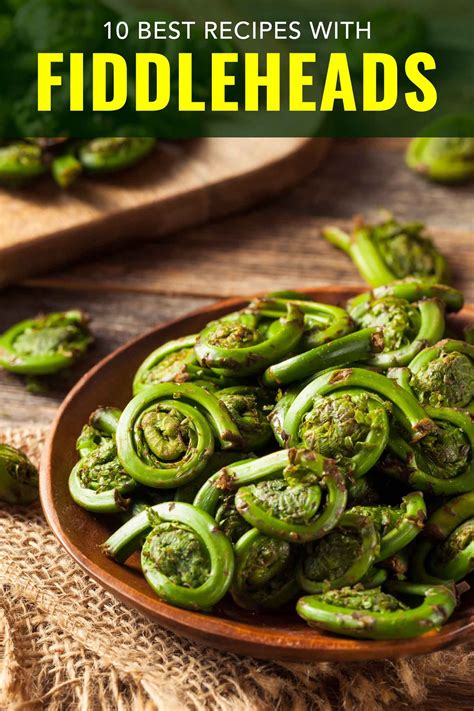 Best Side Dishes Wild Food Roasted Veggies Veggie Sides Fiddlehead