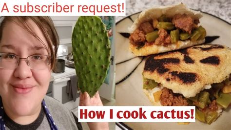 How I Cook Cactus Youtube