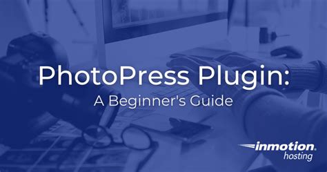 A Beginners Guide To The PhotoPress WordPress Plugin WIREDGORILLA