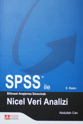 Spss Ile Bilimsel Ara T Rma S Resince Nicel Veri Analizi