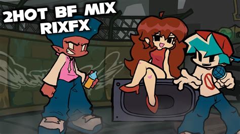 FNF Hot BF Mix RixFX PLAYABLE HIGH EFFORT Hot WeekEnd RixFX Hard Mod Gameplay