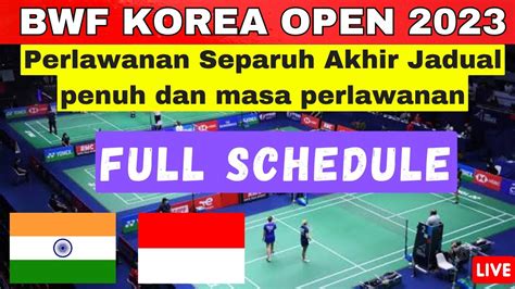 Jadual Penuh Perlawanan Separuh Akhir Masa Perlawanan Korea Open