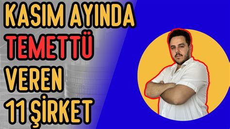 KASIM AYINDA TEMETTÜ DAĞITACAK 11 ADET HİSSE SENEDİ TEMETTÜ İLE PARA